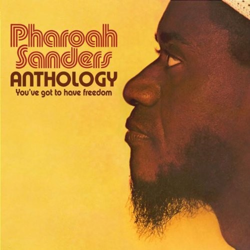 Anthology: You’ve Got to Have Freedom
