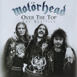 Over the Top: The Rarities