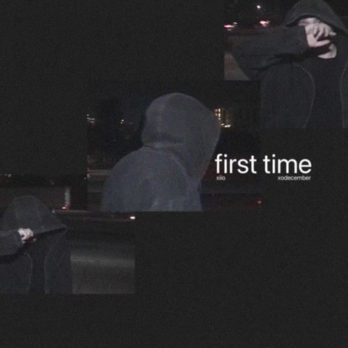 FIRST TIME