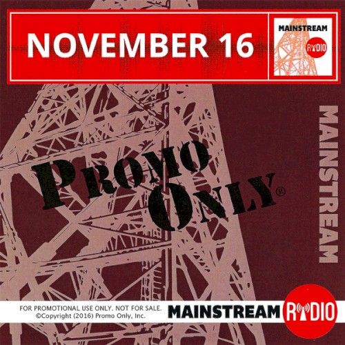 Promo Only: Mainstream Radio, November 2016