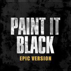 Paint it Black (Epic Version)