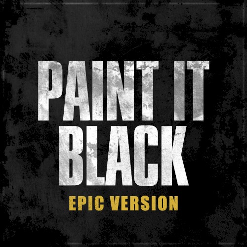 Paint it Black (Epic Version)