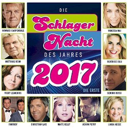 Die Schlagernacht des Jahres 2017, die Erste