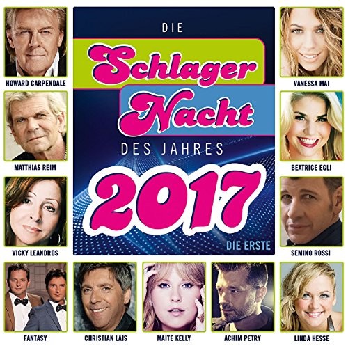 Die Schlagernacht des Jahres 2017, die Erste