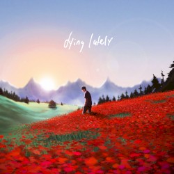 dying lately
