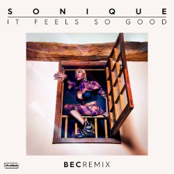 It Feels So Good (BEC Remix)