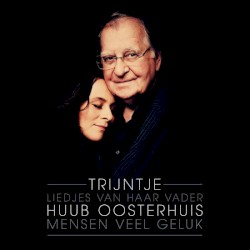 Mensen veel geluk - Liedjes van haar vader Huub Oosterhuis