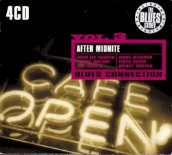 Blues Connection, Vol 3: After Midnite