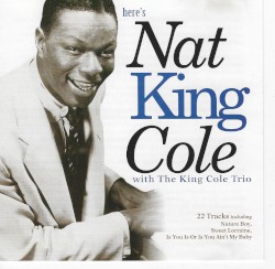 Here's Nat King Cole