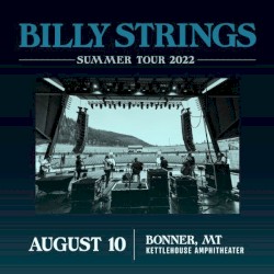 2022‐08‐10: Kettlehouse Amphitheater, Bonner, MT, USA
