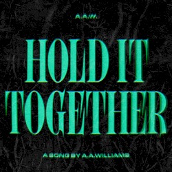 Hold It Together