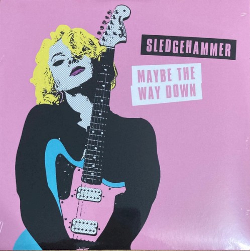 Sledgehammer / Maybe The Way Down
