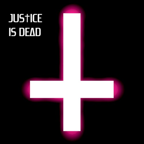 JUS†ICE IS DEΔD