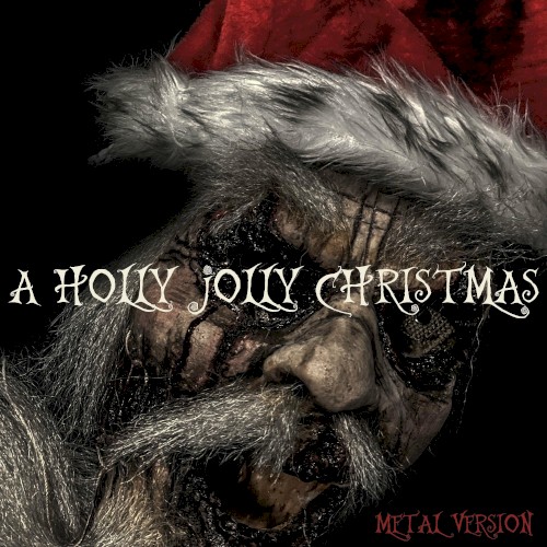 A Holly Jolly Christmas (Metal Version)