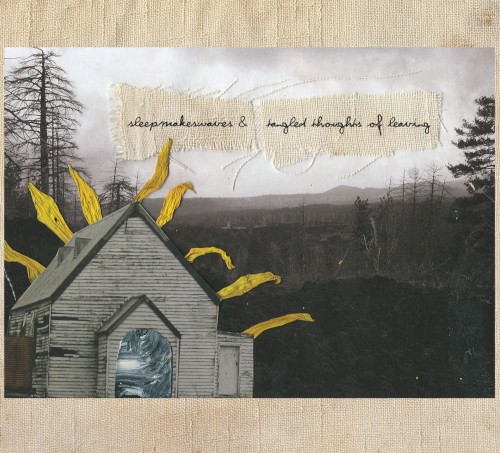sleepmakeswaves & Tangled Thoughts of Leaving