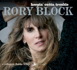 Keepin' Outta Trouble: A Tribute to Bukka White