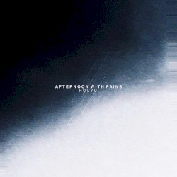 Afternoon with Pains