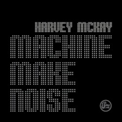 Machine Make Noise