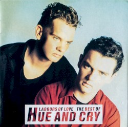 Labours of Love, The Best of Hue and Cry