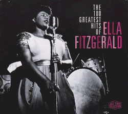 The 100 Greatest Hits of Ella Fitzgerald
