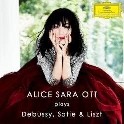 Alice Sara Ott Plays Debussy, Satie & Liszt