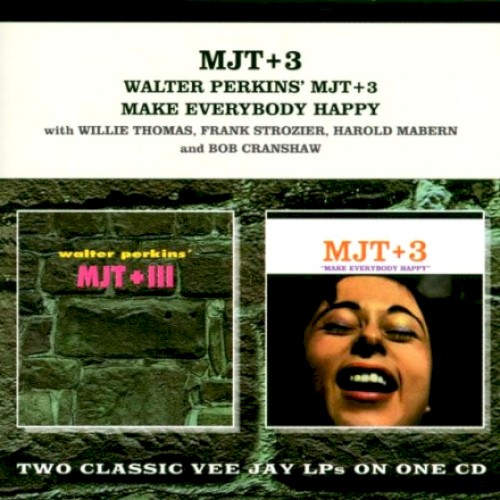 MJT+3 - Make Everybody Happy