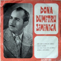 Am Iubit Și-am Să Iubesc / Leliță Floare / S-a Dus Puiul De La Mine / Afară E Întuneric