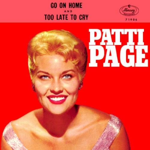 Go on Home / Too Late to Cry