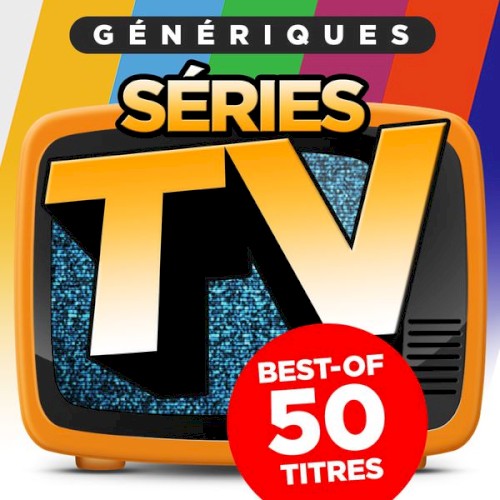 Génériques séries TV (best‐of 50 titres)