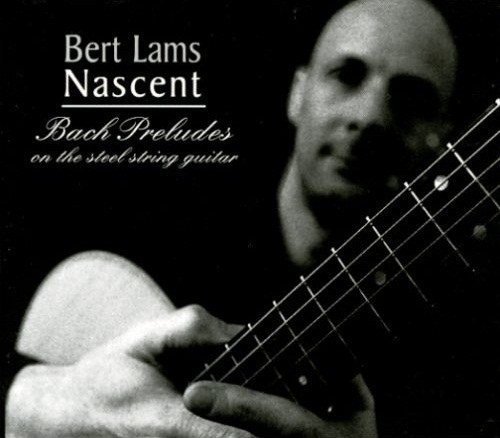 Nascent Bach Preludes On The Steel String Guitar