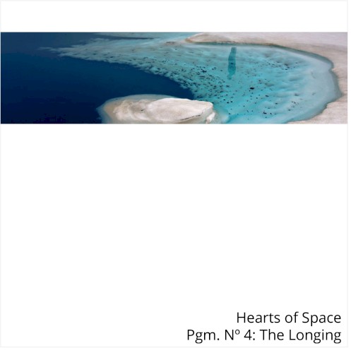 Hearts Of Space Pgm. No 4: The Longing
