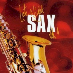 Late Night Sax, Volume 1