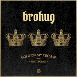 Gold On My Crown