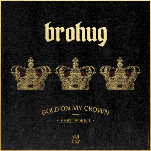 Gold On My Crown
