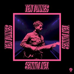 Ten Tonnes