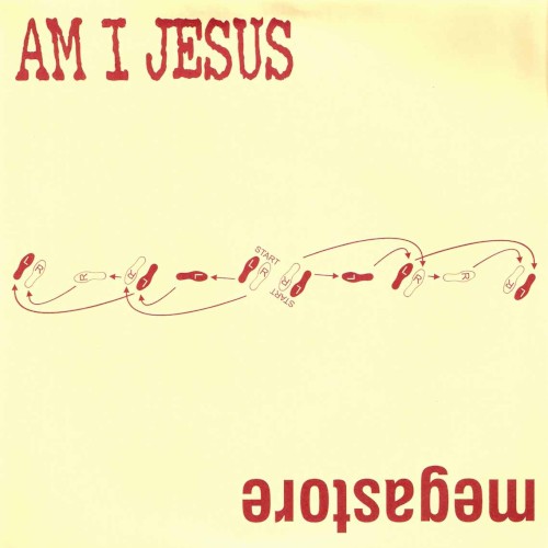Am I Jesus / Megastore
