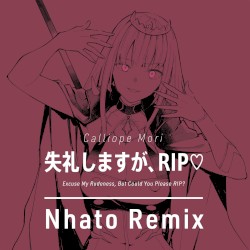 失礼しますが、RIP♡ (Nhato Remix)