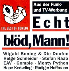 Echt blöd, Mann! The Best of Comedy