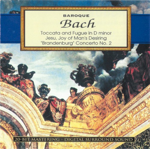 Toccata and Fugue in D minor / Jesu, Joy of Man’s Desiring / "Brandenburg" Concerto no. 2