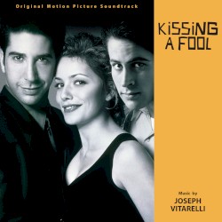 Kissing a Fool (Original Motion Picture Soundtrack)