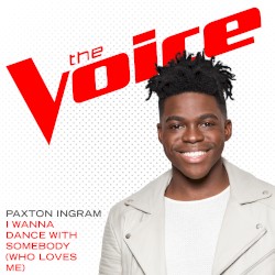 I Wanna Dance With Somebody (Who Loves Me) (The Voice Performance)