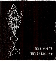 Danger. Ruckus. Riot.