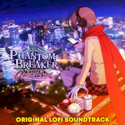 Phantom Breaker: Omnia (LOFI Remix)