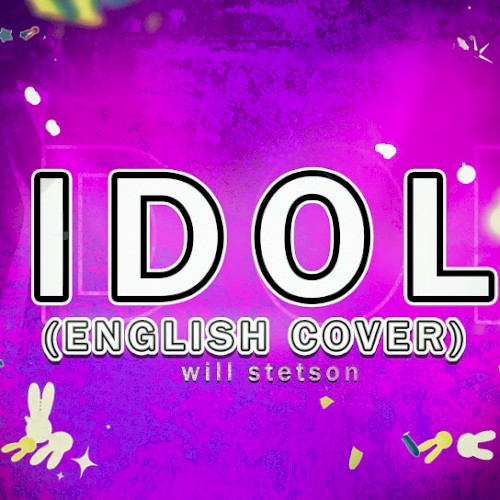Idol (English Cover)