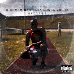 Mixtape: O homem não para nunca, vol. 1