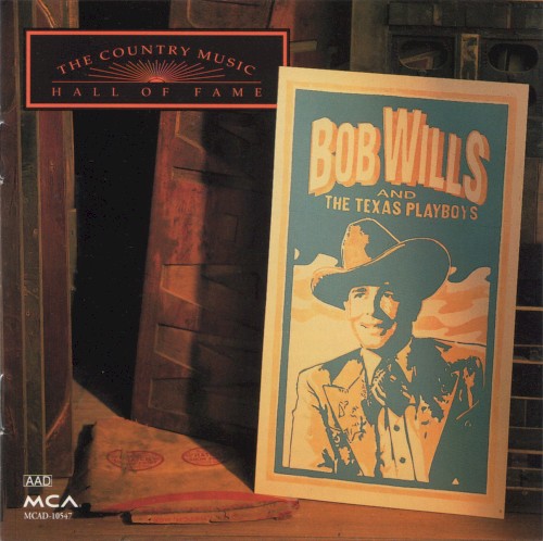 The Country Music Hall of Fame: Bob Wills and the Texas Playboys