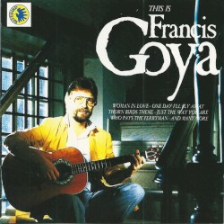 This Is Francis Goya