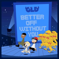 Better Off Without You