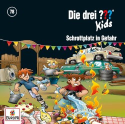 Die drei ??? Kids, Folge 78: Schrottplatz in Gefahr