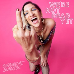 We're Not Dead Yet